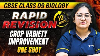 Crop Variety Improvement | Rapid Revision in 10 Minutes🔥 | CBSE Class 9 Biology | Khushboo Ma'am