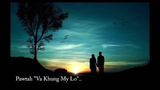 Va Khung My Lo (Zyphe Hlaw)