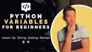 Python Variables for Beginners 🍿 🤖 | Learn by Doing with Interactive Exercises