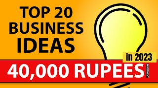 20 Business Ideas with 40,000 Rupees Investment in 2023