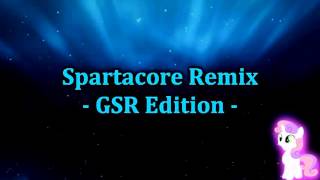 Spartacore Remix - GSR Edition - (-Reupload-)