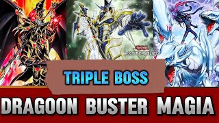 DRAGOON BUSTER MAGIA , Triple Boss Deck Crushing Meta [Master Duel]