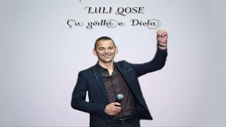 Luli Qose - Ç'u gedhi e diela