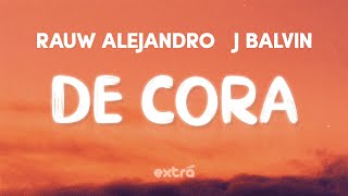 Rauw Alejandro & J Balvin - De Cora (Letra / Lyrics)