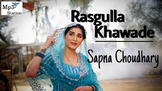 Rasgulla Khawade : Sapna Choudhary || Haryanvi song || Rasgulla Bikaner Ka || Mp3 Station