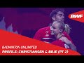 Badminton Unlimited | Profile: Christiansen & Bøje (Pt 2) | BWF 2022