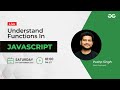 Understand Functions in Javascript | Full Stack Development with React & Node JS | GeeksforGeeks