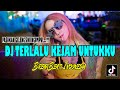 DJ ! TERLALU KEJAM UNTUKKU