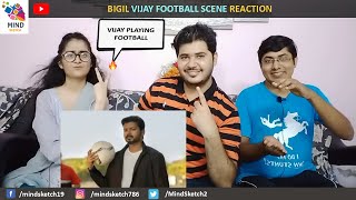 Bigil Scene Reaction, Vijay Playing Football Scene Reaction - Vijay vs Girls Football Scene Reaction