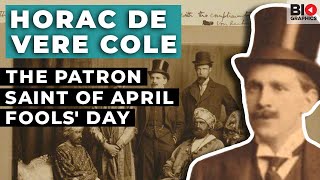 Horace De Vere Cole: The Patron Saint of April Fools' Day
