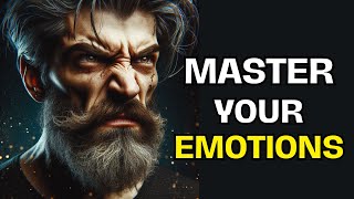 11 STOIC Lessons to MASTER your EMOTIONS | Stoicism | Stoic Philosophy