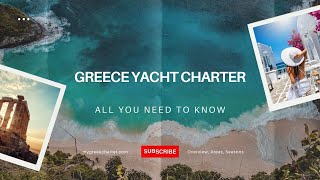 Greece Yacht Charters Explained - ALL You Want to Know: Overview, Areas, Seasons