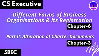 Different Forms of Business Organisations & its Registration Chapter 6 | SBEC | CS EXAM SQUAD