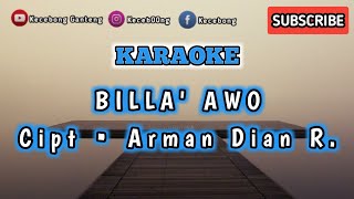 Karaoke Bugis - Billa Awo 🎙️ Cipt • Arman Dian Ruzanda  Nada -1