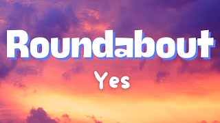 Roundabout - Yes (Lyrics)