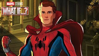 Marvel What If Trailer Spider-Man Becomes Doctor Strange Explained and Easter Eggs Breakdown
