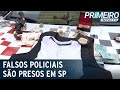 Falsos policiais são presos durante assalto a joalheria em SP | Primeiro Impacto (06/05/22)