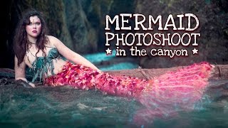 Mermaids in the Canyon | Photoshoot Behind the Scenes