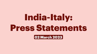 India-Italy: Press Statements (March 02, 2023)