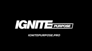 Ignite Purpose PRO