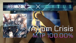 Axium Crisis (CHAOS 13) MAX Master M.TP100.00%!!! [Cytus II x Arcaea]