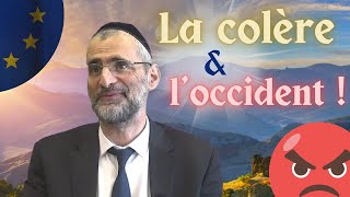 😡 LA COLÈRE ET L'OCCIDENT  - RAV RON CHAYA