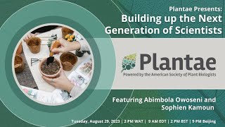 Plantae Presents: Building up the Next Generation of Scientists