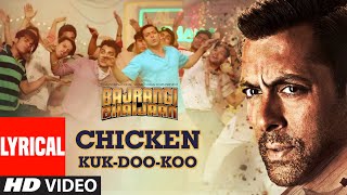 Chicken Kuk-Doo-Koo Lyrical | Bajrangi Bhaijaan | Salman Khan | Mohit C, Palak M, Pritam