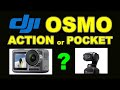 DJI OSMO Action or OSMO Pocket Camera - Which One Should You Buy?