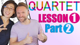 【N3】QUARTET Lesson 1 Part 2 | Intermediate Japanese