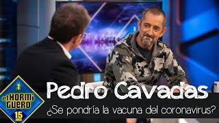 Pedro Cavadas da su opinión sobre si se pondría las próximas vacunas - El Hormiguero