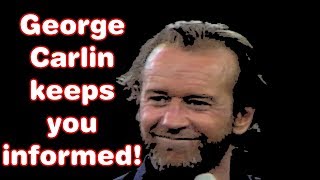 George Carlin keeps you informed! ( With Subtitles )