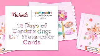 Online Class: 12 Days of Cardmaking: DIY Watercolor Cards | Michaels