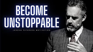 The Secret To Becoming UNSTOPPABLE - Jordan Peterson Motivation