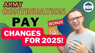 Important Army Continuation Pay Changes You Need to Know for CY25