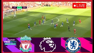 🔴LIVE : Liverpool vs Chelsea | English Premier League 2023/24 | Epl Live Stream | Pes 21 Game