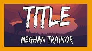 ✅ Meghan Trainor - Title (Lyrics) | kiss my ass goodbye tiktok song