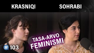 Tasa-arvo ja intersektionaalinen feminismi (Brigita Krasniqi \u0026 Seida Sohrabi) | Puheenaihe 103