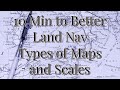 Maps, Map Types, Scale and Where to buy 10 Minutes to better Land Navigation Part 8