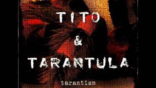 Tito & Tarantula - Strange Face - original song
