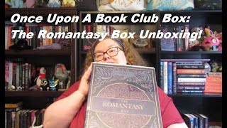 Once Upon A Book Club Box Unboxing: The Romantasy Box 2022