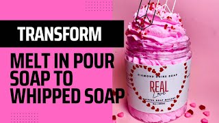 Transform/ Turn Melt & Pour Soap Into Whipped Soap