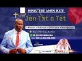 jèn tet a tet vendredi 07 fev 2025 ministere amen haiti