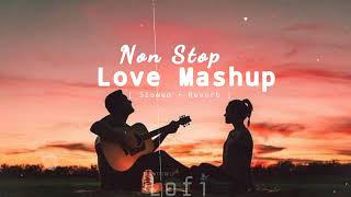 Nonstop Romantic Love Mashup 2023 | Hindi Lofi Mix Songs | Relax/ Lofi Chill | Lofi Mashup #kittu
