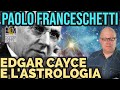 edgard cayce e l astrologia dialogo con lilith ruota libera paolo franceschetti