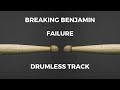 Breaking Benjamin - Failure (drumless)