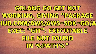 exec: "git": executable file not found in %PATH%"