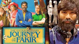 Dhanush Hollywood film First Look : Extraordinary Journey of the Fakir | Hot News