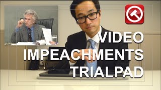 TRIALPAD VIDEO IMPEACHMENTS - WORKAROUND