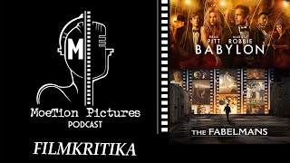 Filmek a filmekről | Babylon \u0026 The Fabelmans | filmkritika | MoeTion Pictures